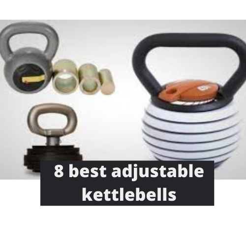 8 best adjustable kettlebells